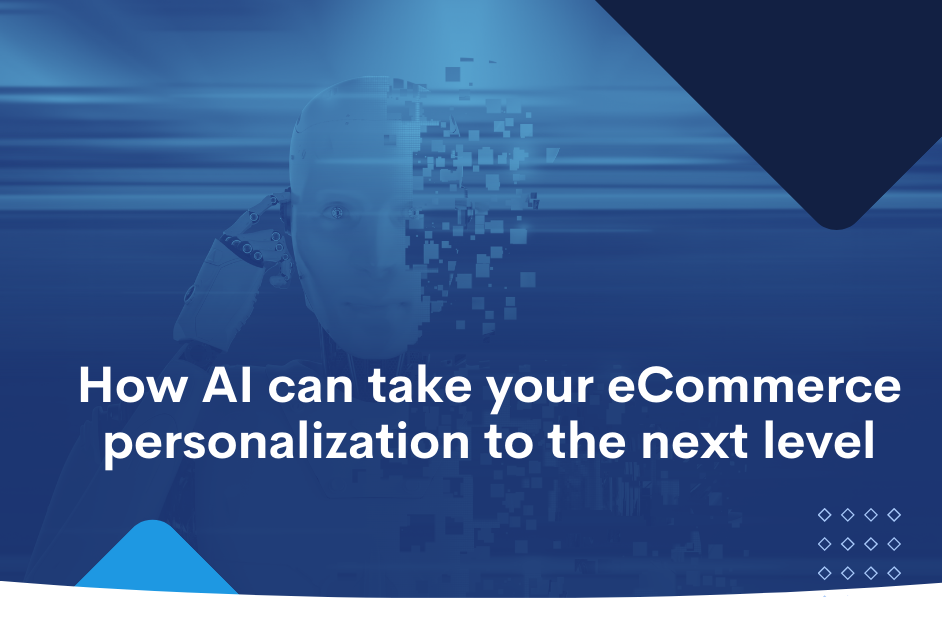How AI is revolutionizing ecommerce personalization