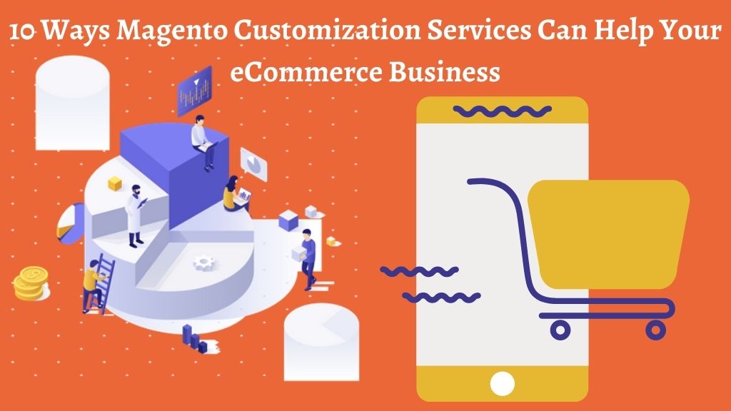 Magento customization ecommerce